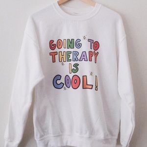 “Going To Therapy Is Cool!” Crewneck